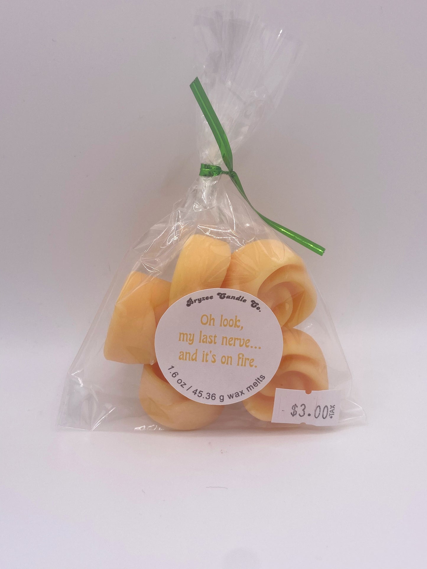 Oh look, my last nerve… and it's on fire Wax Melt