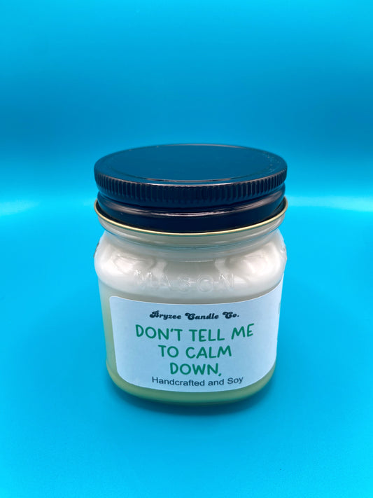 Don't Tell me to Calm Down, I'm as Cool as a Cucumber